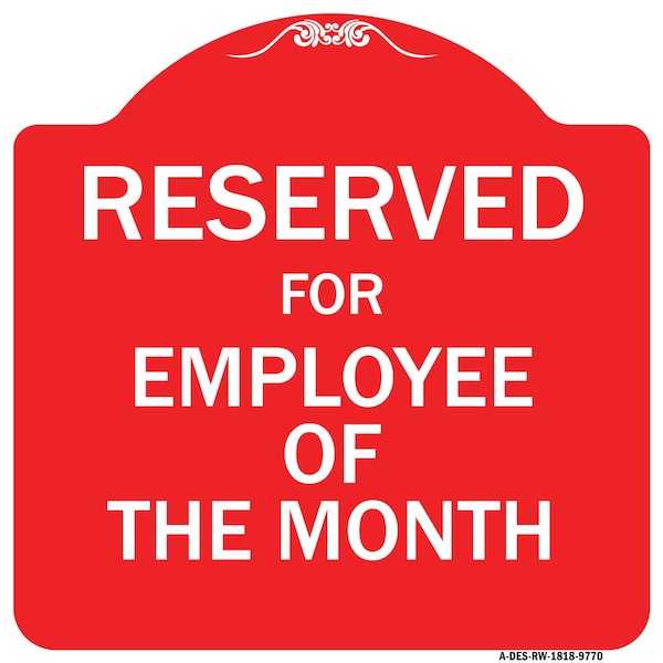 Reserved For Employee Of The Month Heavy-Gauge Aluminum Architectural Sign, 18" x 18", RW-1818-9770